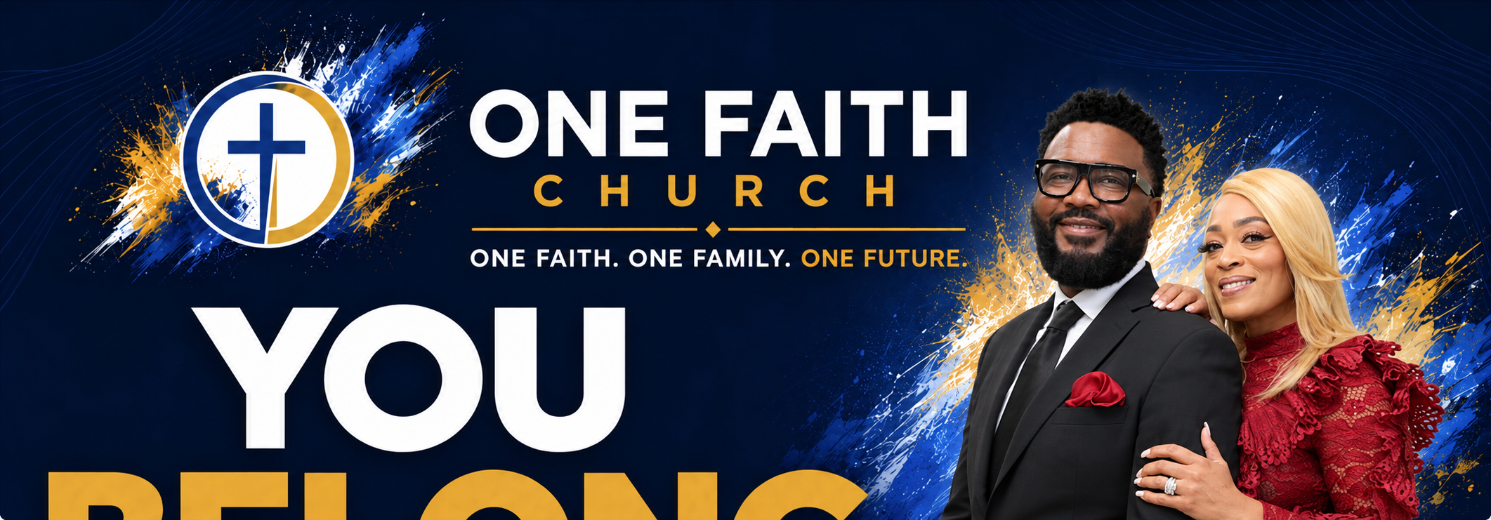 One Faith Church welcome banner featuring Pastor Isaac Ford and Lady A.